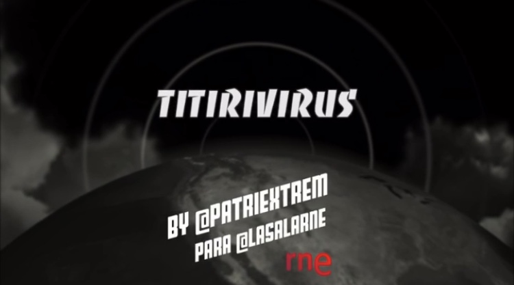 TITIRIVIRUS: LA PERIPECIA