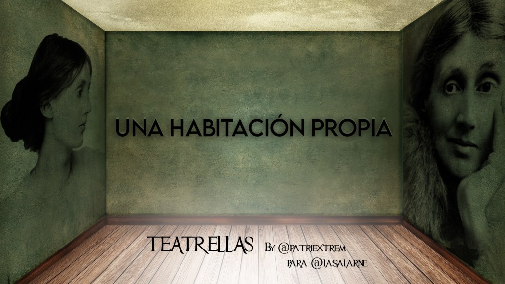 TEATRELLAS: UNA HABITACIÓN&nbsp;PROPIA