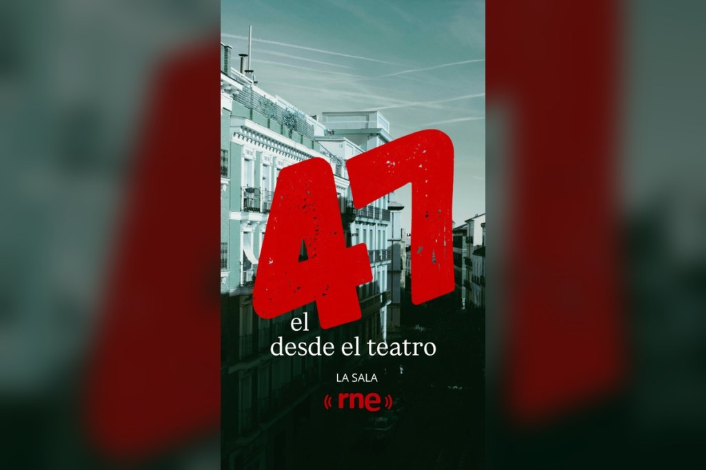 LO DEL 47. LA SALA RNE